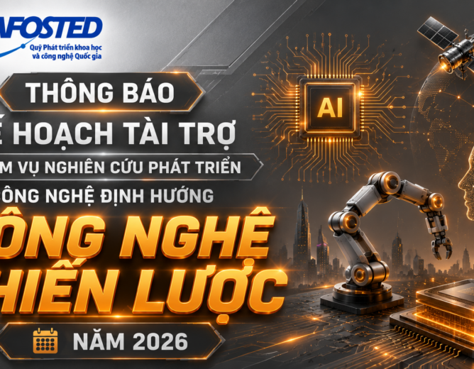 Thông báo kế hoạch tài trợ nhiệm vụ nghiên cứu phát triển công nghệ định hướng công nghệ chiến lược năm 2026